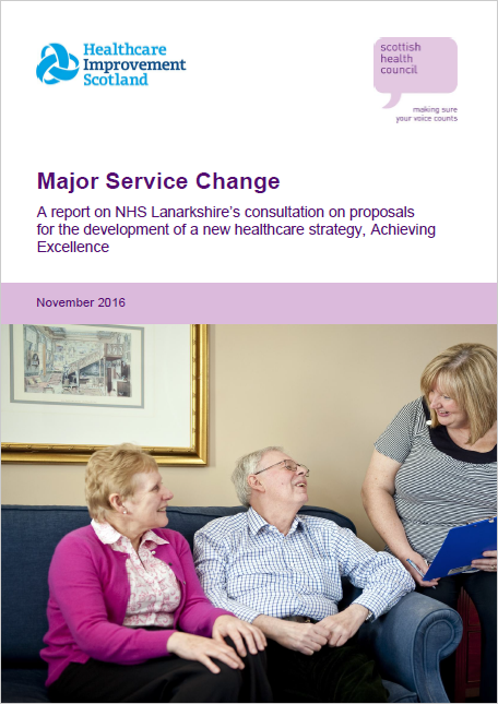 A report on NHS Lanarkshire’s consultation on proposals for the development of a new healthcare strategy, Achieving Excellence